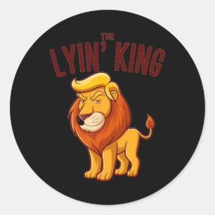 President Trump Mocking The Lyin' King _1 Classic Round Sticker