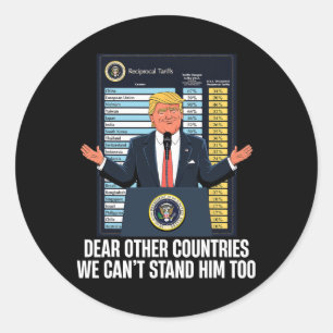 President Trump New Tariff Funny Quote We Can't St Classic Round Sticker