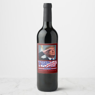 President Trump = Promises Made Promises Kept Wine Label