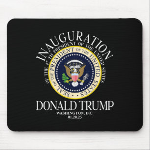 President Trump Seal Inauguration 2025 47th Washin Mouse Pad