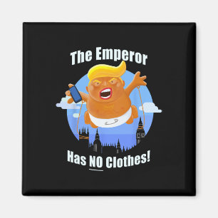 President Trump The Emperor Has No Clothes Magnet