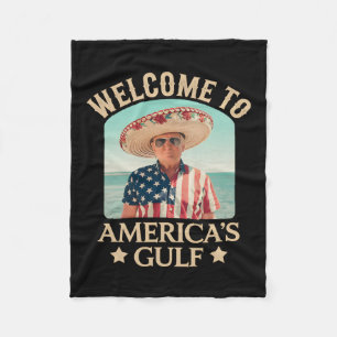 President Trump Welcome To America's Gulf Mexico A Fleece Blanket