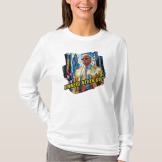 President Trump - Winners Never Quit T-Shirt