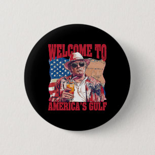 President Welcome To America's Gulf Mexico 6 Cm Round Badge