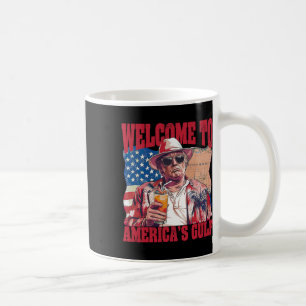 President Welcome To America's Gulf Mexico Coffee Mug