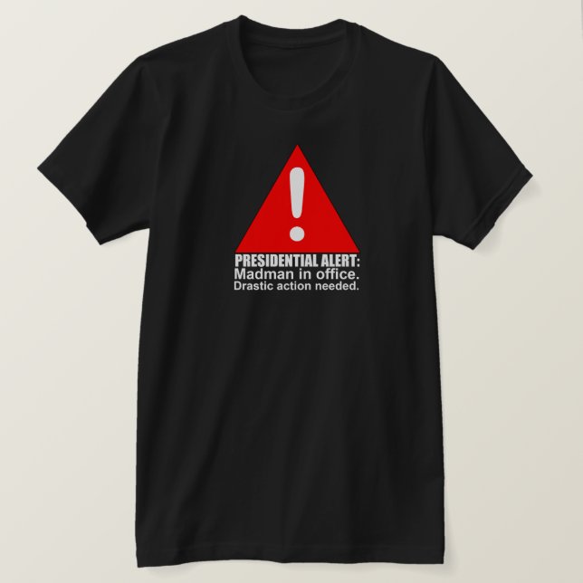 Presidential Alert T-Shirt (Design Front)