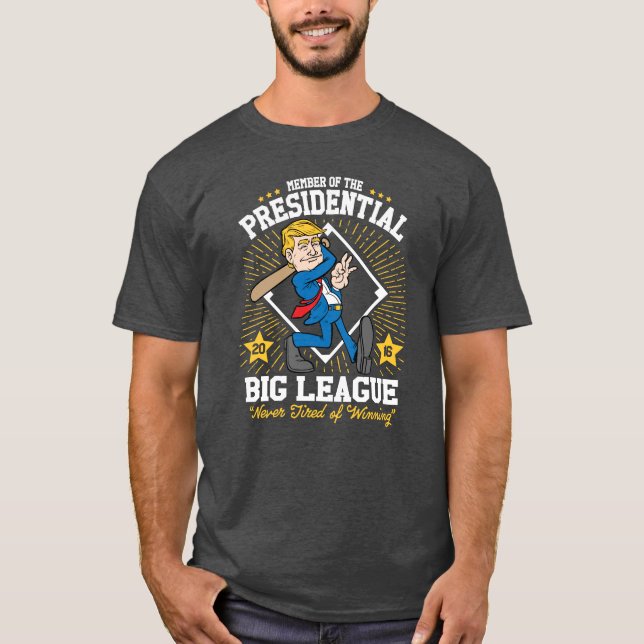 "Presidential Big League" Trump Baseball Funny T-Shirt (Front)