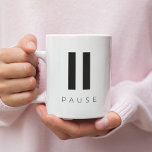 Press Pause Coffee Mug<br><div class="desc">Take a moment to relax and press pause: minimalist inspirational design. Customisable text colour.</div>