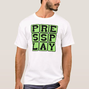 Press Play, Start The Show T-Shirt