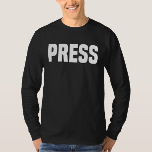 PRESS Reporter Journalism News Media Reporting Jou T-Shirt