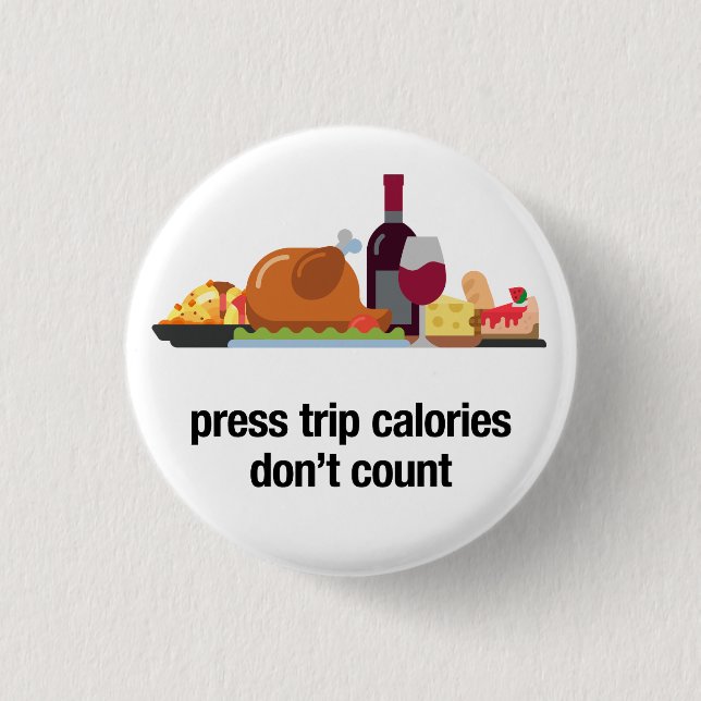press trip calories don't count (feast) 3 cm round badge (Front)