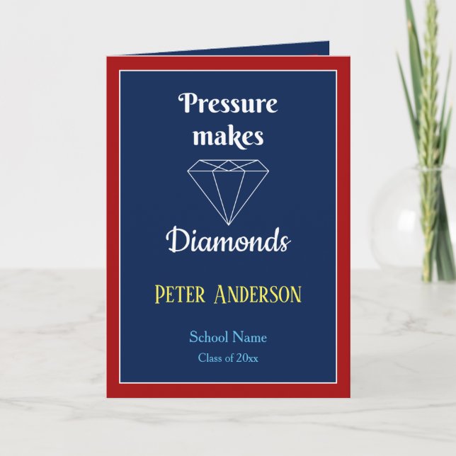 Pressure makes Diamonds Graduation card (Front)