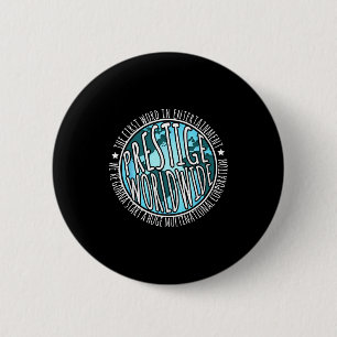 Prestige Worldwide Entertainment Funny Movie Quote 6 Cm Round Badge