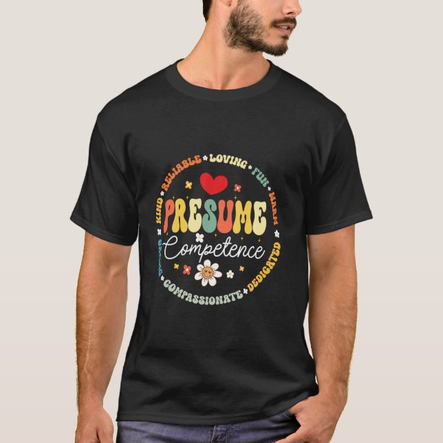 Presumed Competence Occupational Therapy Funny SpE T-Shirt (Front)