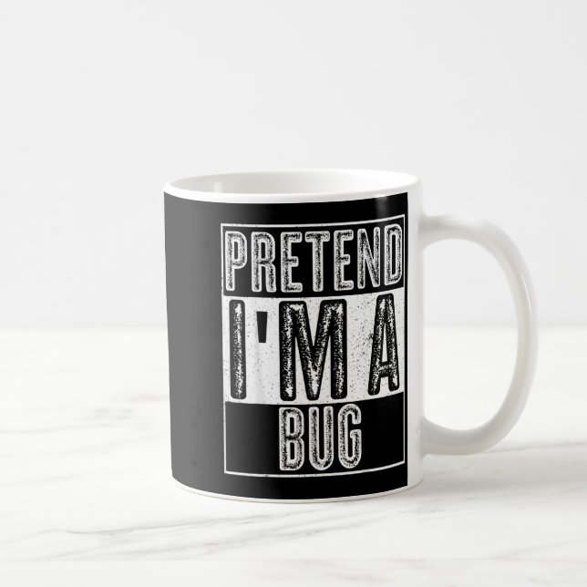 Pretend A Bug Shirt Funny Halloween Costume Gift Coffee Mug (Right)