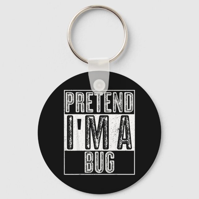 Pretend A Bug Shirt Funny Halloween Costume Gift Key Ring (Front)