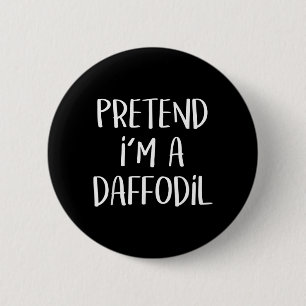 Pretend A Daffodil Costume Party Lazy Funny 6 Cm Round Badge