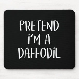 Pretend A Daffodil Costume Party Lazy Funny Mouse Pad