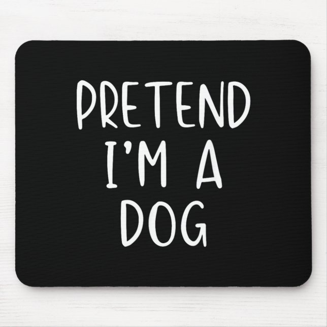 Pretend A Dog Costume Halloween Funny Simple Kid Mouse Pad (Front)