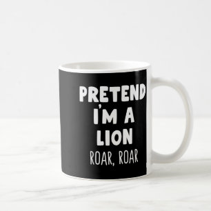 Pretend A Lion Roar Halloween Costume Funny Coffee Mug