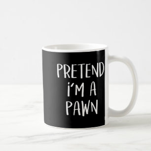 Pretend A Pawn Chess Costume Party Funny Halloween Coffee Mug