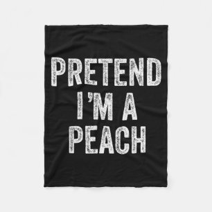 Pretend a Peach Fruit Gift Halloween Shirt Costume Fleece Blanket