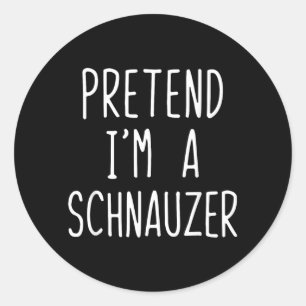 Pretend A Schnauzer Dog Costume Halloween Lazy Classic Round Sticker