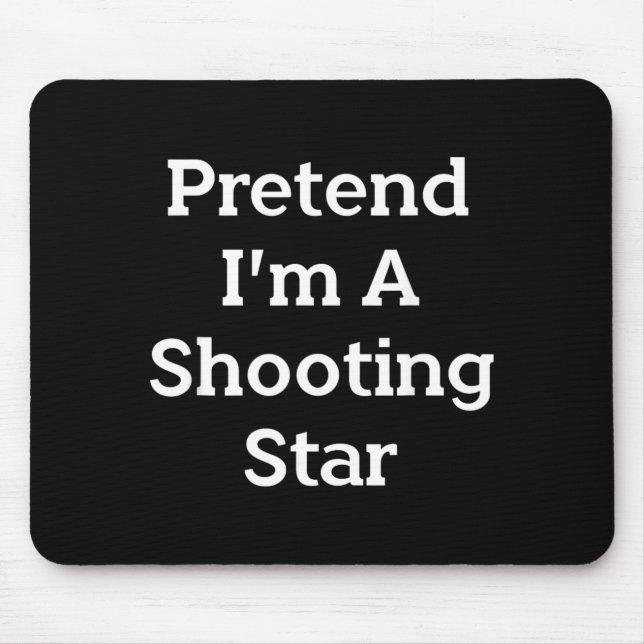 Pretend A Shooting Star Costume Funny Halloween Mouse Pad (Front)