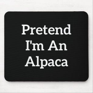Pretend An Alpaca Costume Lazy Funny Halloween Mouse Pad