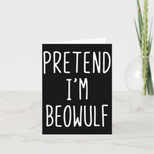 Pretend Beowulf Costume Halloween Funny Lazy Kids Card
