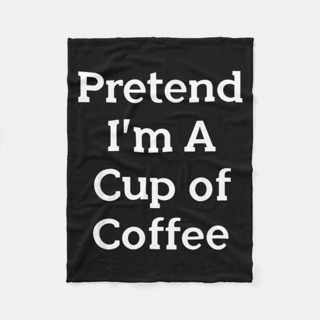 Pretend Cup of Coffee Costume Party Funny Fleece Blanket (Front)
