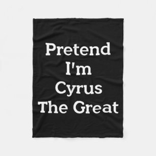 Pretend Cyrus The Great Costume Funny Halloween Fleece Blanket