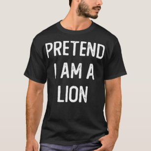 Pretend I am a Lion Funny Halloween Costume Lazy E T-Shirt