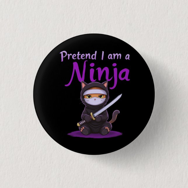 Pretend I Am a Ninja - Funny Halloween Costume  3 Cm Round Badge (Front)