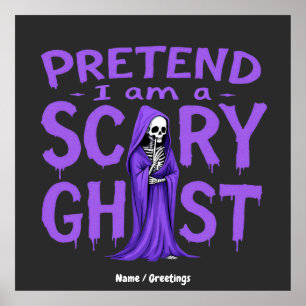  Pretend I Am A Scary Ghost Funny Purple Skeleton  Poster