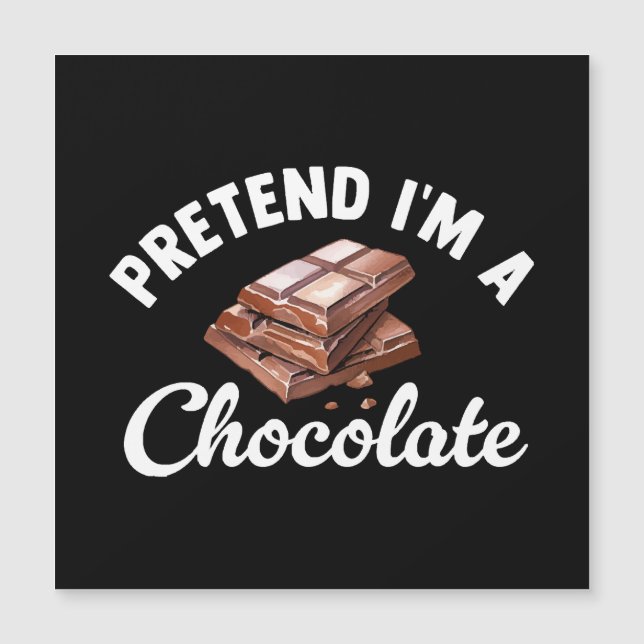 Pretend I m A Chocolate Bar (Front)