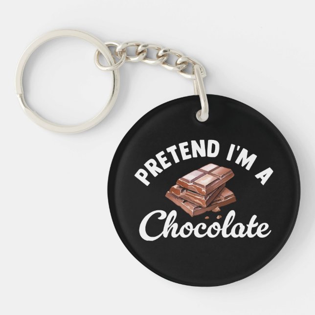 Pretend I m A Chocolate Bar Key Ring (Front)