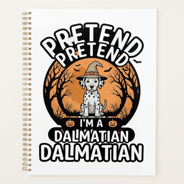 Pretend I’m a Dalmatian Halloween Dog Planner (Front)