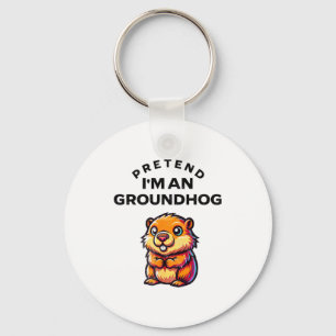 Pretend I’m A Groundhog Funny Lazy Costume _9  Key Ring