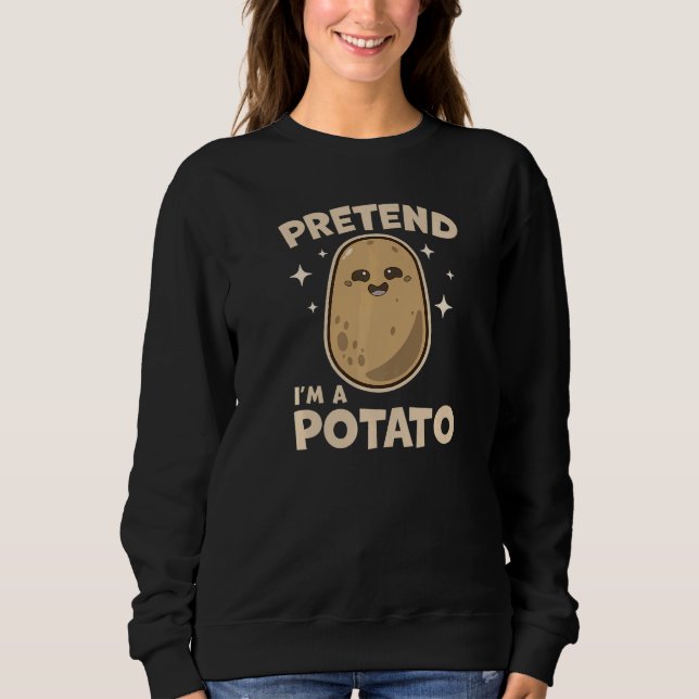 Pretend I M A Potato  Lazy Halloween Costume Potat Sweatshirt (Front)