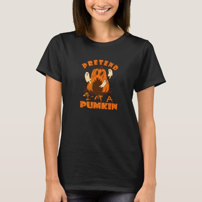 Pretend I´m A Pumpkin Cat Helloween   T-Shirt (Front)