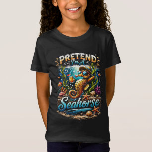 Pretend I’m a Seahorse T-Shirt