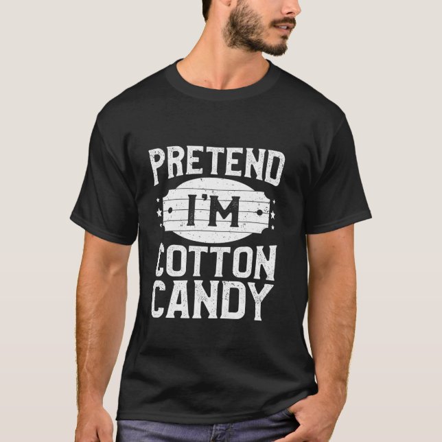 Pretend I m Cotton Candy Matching Costume Hallowee T-Shirt (Front)