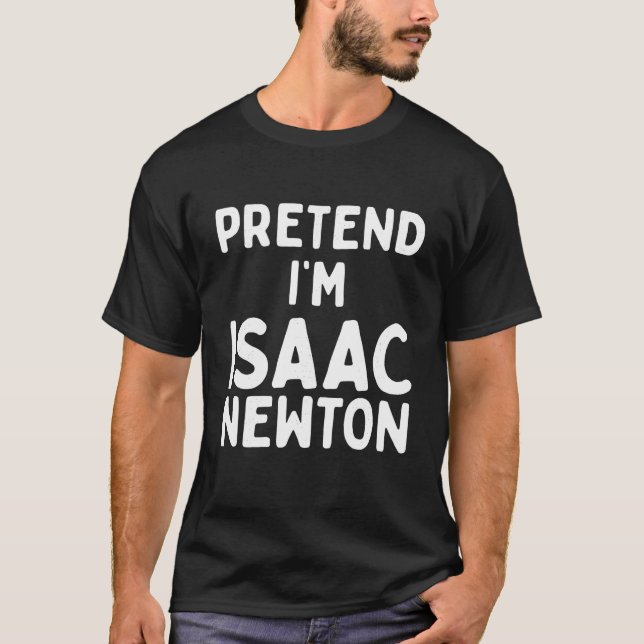 Pretend I m Isaac Newton Funny Lazy Easy Halloween T-Shirt (Front)