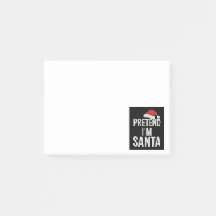 Pretend I’m Santa - Funny Christmas Humor Post-it Notes