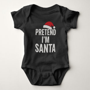 Pretend I’m Santa - Funny Christmas Humour Baby Bodysuit