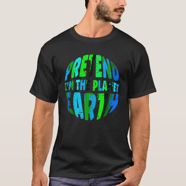 Pretend I m The Earth Funny Lazy Matching Hallowee T-Shirt (Front)