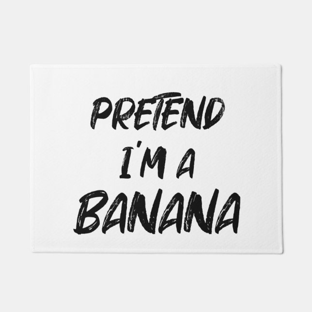 Pretend i'm a banana  doormat (Front)