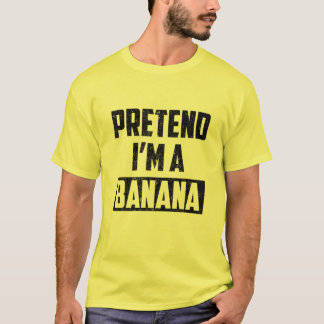 Pretend I'm A Banana Funny Costume Halloween Gifts T-Shirt