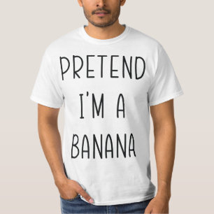 Pretend I'm A Banana Funny Halloween Humor Costume T-Shirt